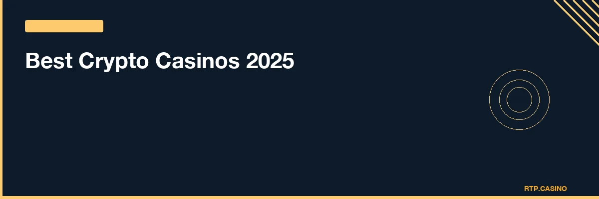 Best Crypto Casinos 2025