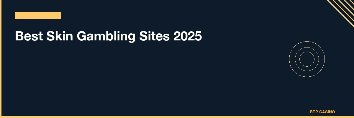 Best Skin Gambling Sites 2025