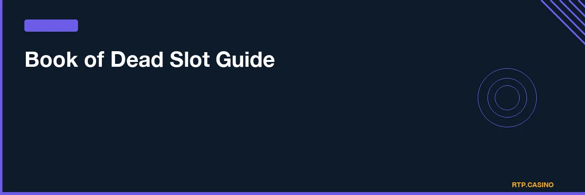 Book of Dead Slot Guide