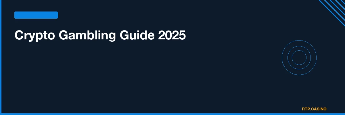 Crypto Gambling Guide 2025