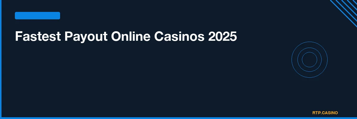 Fastest Payout Online Casinos 2025