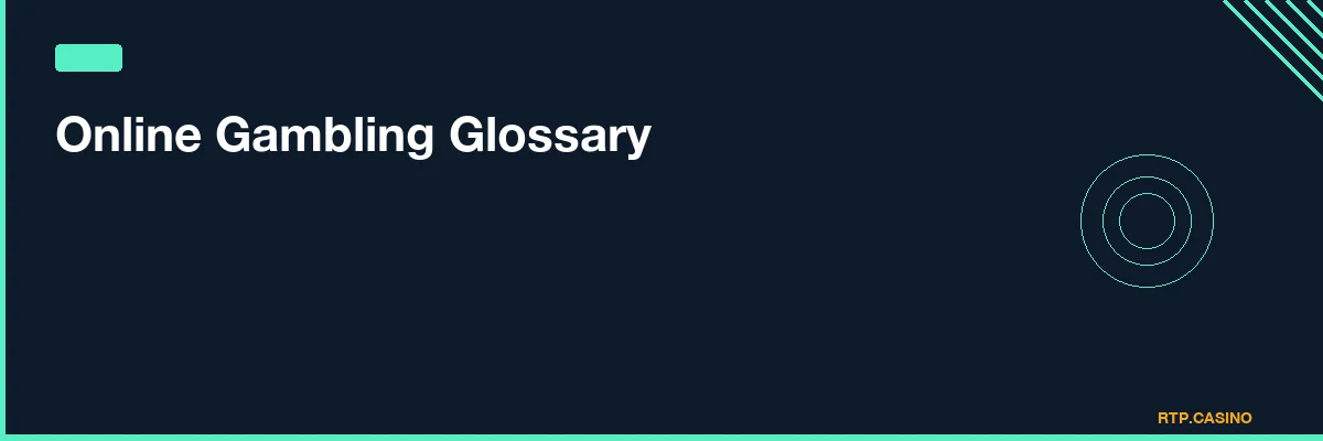 Online Gambling Glossary