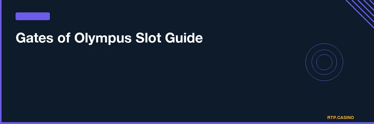 Gates of Olympus Slot Guide