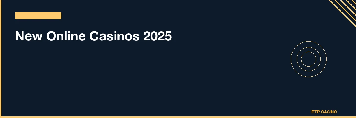 New Online Casinos 2025