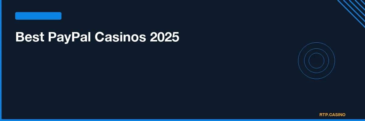 Best PayPal Casinos 2025
