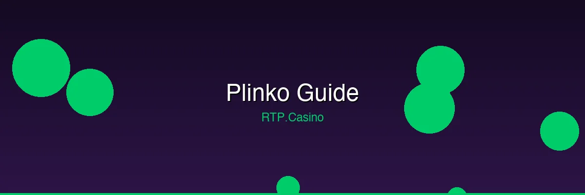 Plinko Guide — How to Play, Strategy & Best Sites