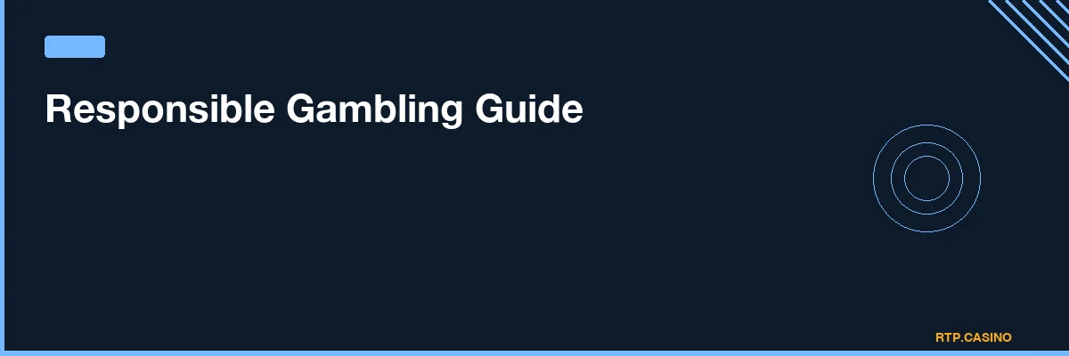 Responsible Gambling Guide