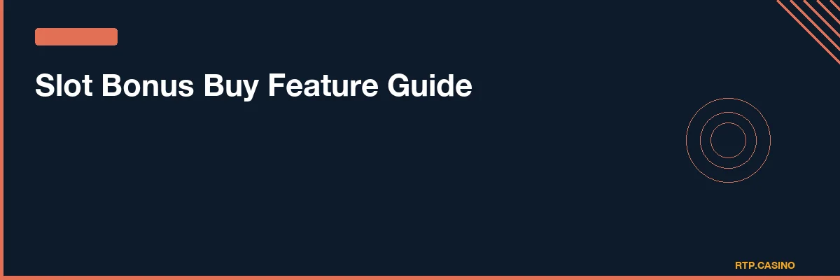 Slot Bonus Buy Feature Guide