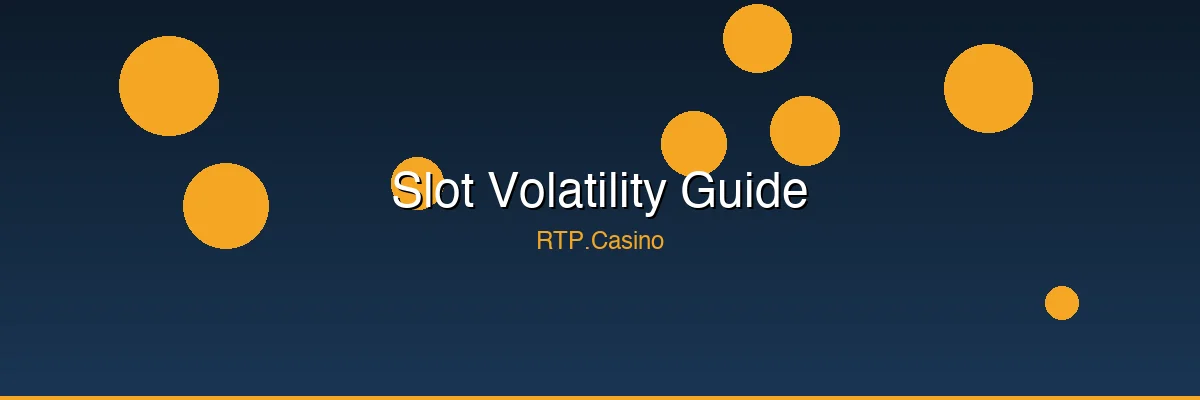 Slot Volatility Explained — Low, Medium & High Variance Slots